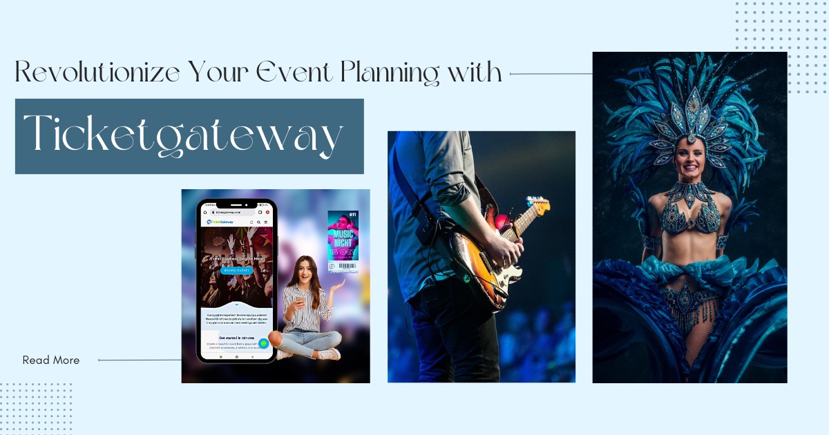 Revolutionize Your Event Planning with Ticketgateway: The Ultimate One ...