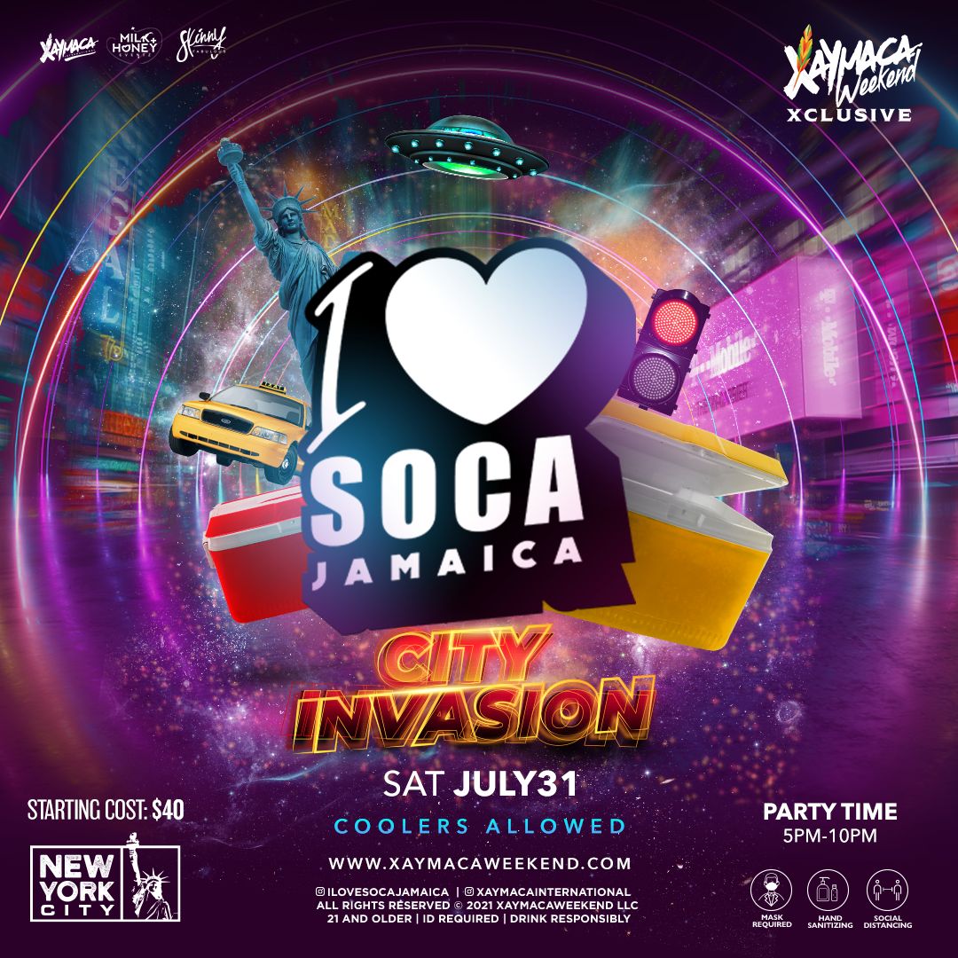 I LOVE SOCA NYC XAYMACA WEEKEND XCLUSIVE