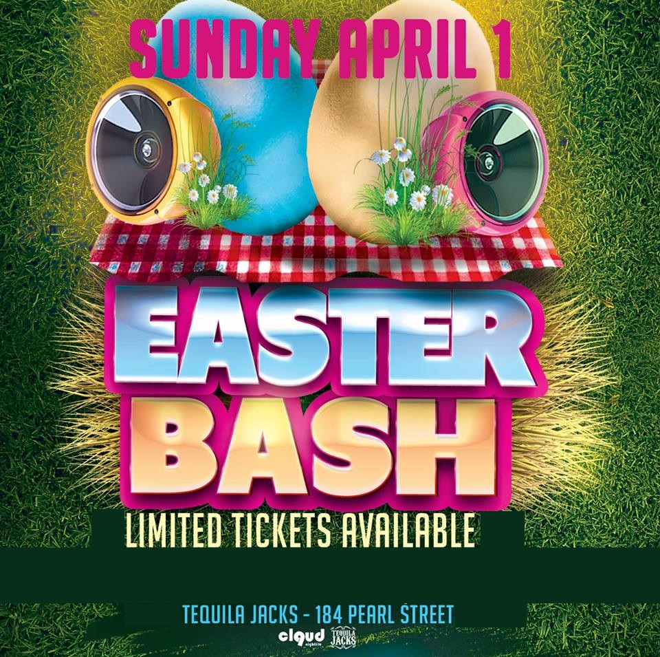 Easter Bash Tequila Jacks // Sun April 1 All Ages & 19+