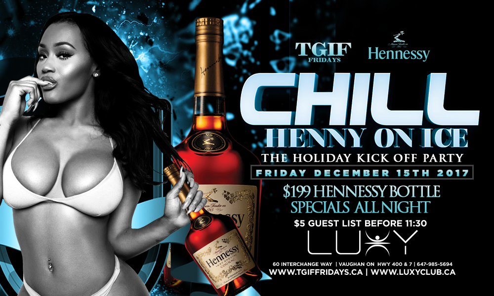 TGIF FRIDAYS - CHILL HENNY ON ICE