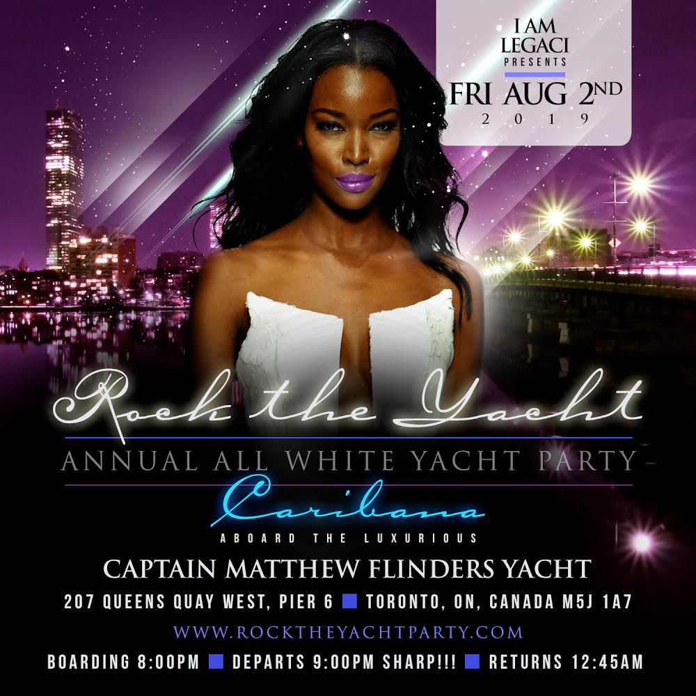 ROCK THE YACHT THE 7th ANNUAL ALL WHITE YACHT PARTY TORONTO CARIBANA