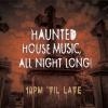 SWEET TEARS - HAUNTED HOUSE MUSIC ALL NIGHT LONG