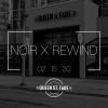 NOIR X REWIND