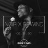 NOIR X REWIND