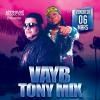 VAYB AND TONY MIX