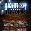 MAGNIFICENT BLACK | A CELEBRATION OF ALL PISCES 2022