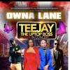 TEEJAY LIVE - OWNA LANE