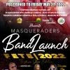 Masqueraders Band Launch 2022 update