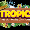 TROPICS DAY PARTY