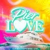 PIER LOVE