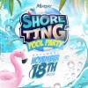 Shore Ting Pool Party