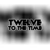 TWELVE TO THE TIME 2023