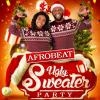 AFROBEATS UGLY SWEATER PARTY | CHRISTMAS EDITION
