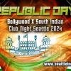 REPUBLIC DAY INDIA | BOLLYWOOD X SOUTH INDIAN CLUB NIGHT SEATTLE 2024