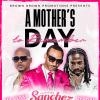 A Mother's Day to Remember Ft. SANCHEZ, MR. VEGAS & GYPTIAN