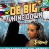 De Big Whine Down