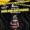 RUM AND BACCHANAL