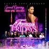 THE GRAND OPENING OF FAMOUS FRIDAYS