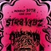 STR8 VYBZ - MONDAY JUNE 30TH
