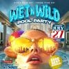 WET N WILD (Pool PARTY)