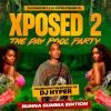 Xposed 2 The Day Pool Party