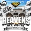 TKO HEAVENS - Labour Day Weekend Old School Day Party