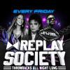 REPLAY SOCIETY FRIDAYS AT GALAXY PICKERING