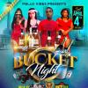 BUCKET NIGHT
