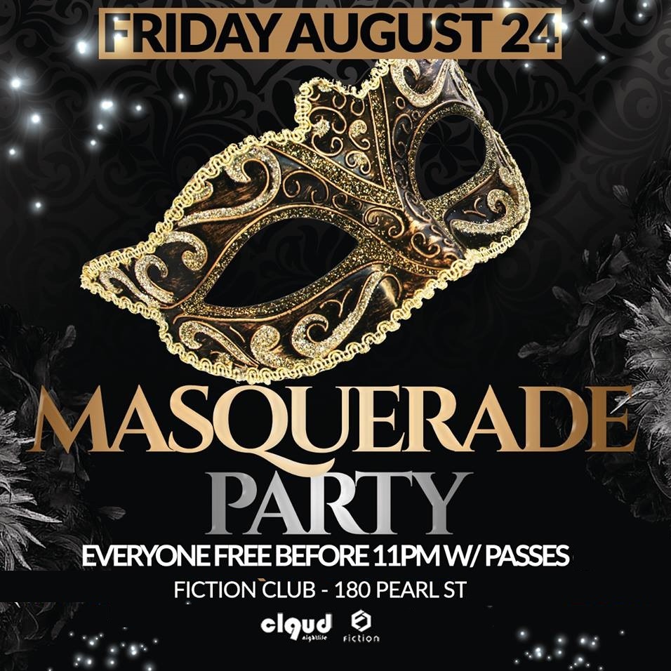 Masquerade Party @ Fiction // Fri Aug 24 | EVERYONE FREE BEFORE 11PM