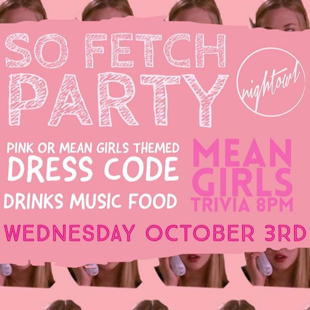 So Fetch Party | Mean Girls Day @ Nightowl Toronto // Wed Oct 3 | Free 
