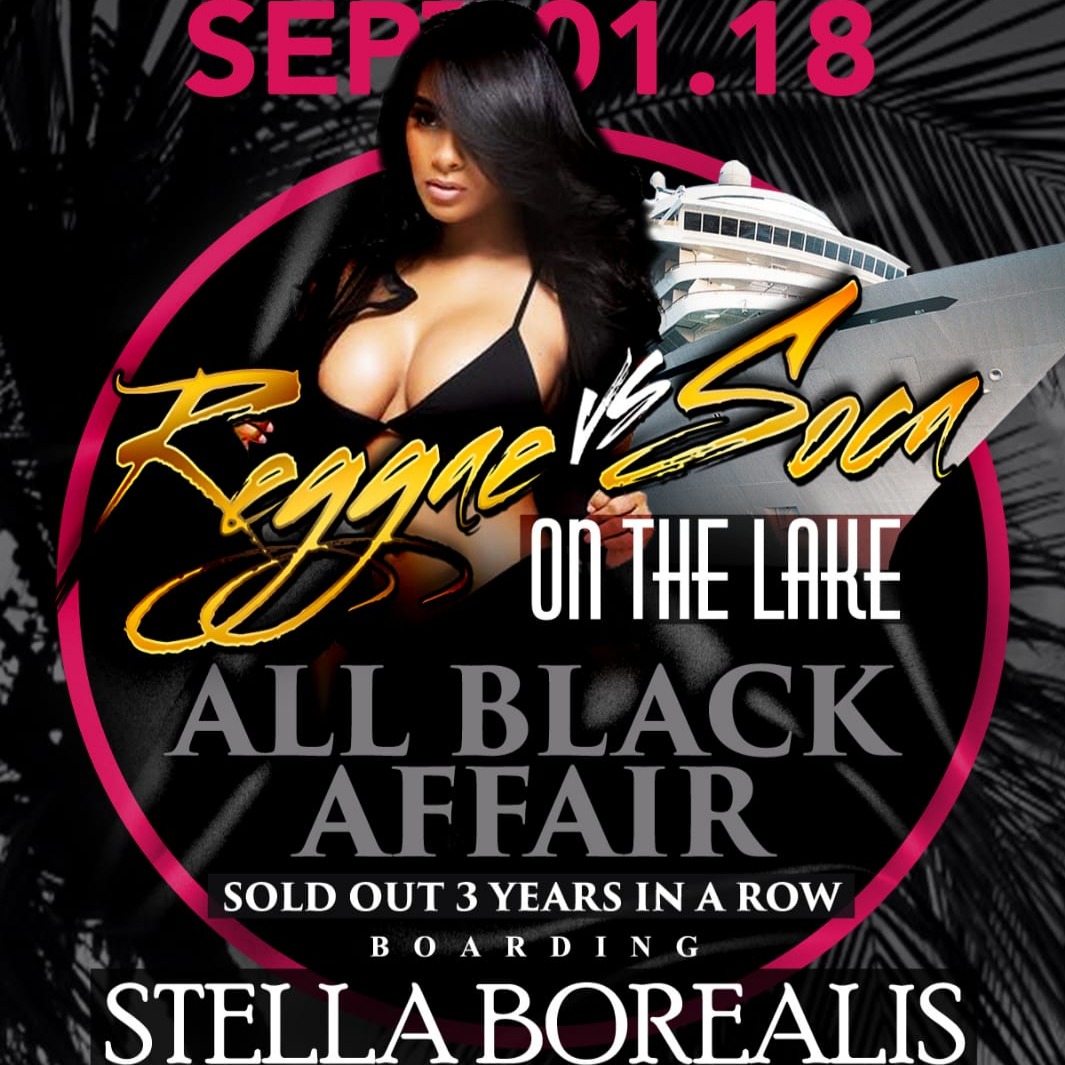 REGGAE Vs SOCA On The Lake | All Black Affair | Sept 1st 2018