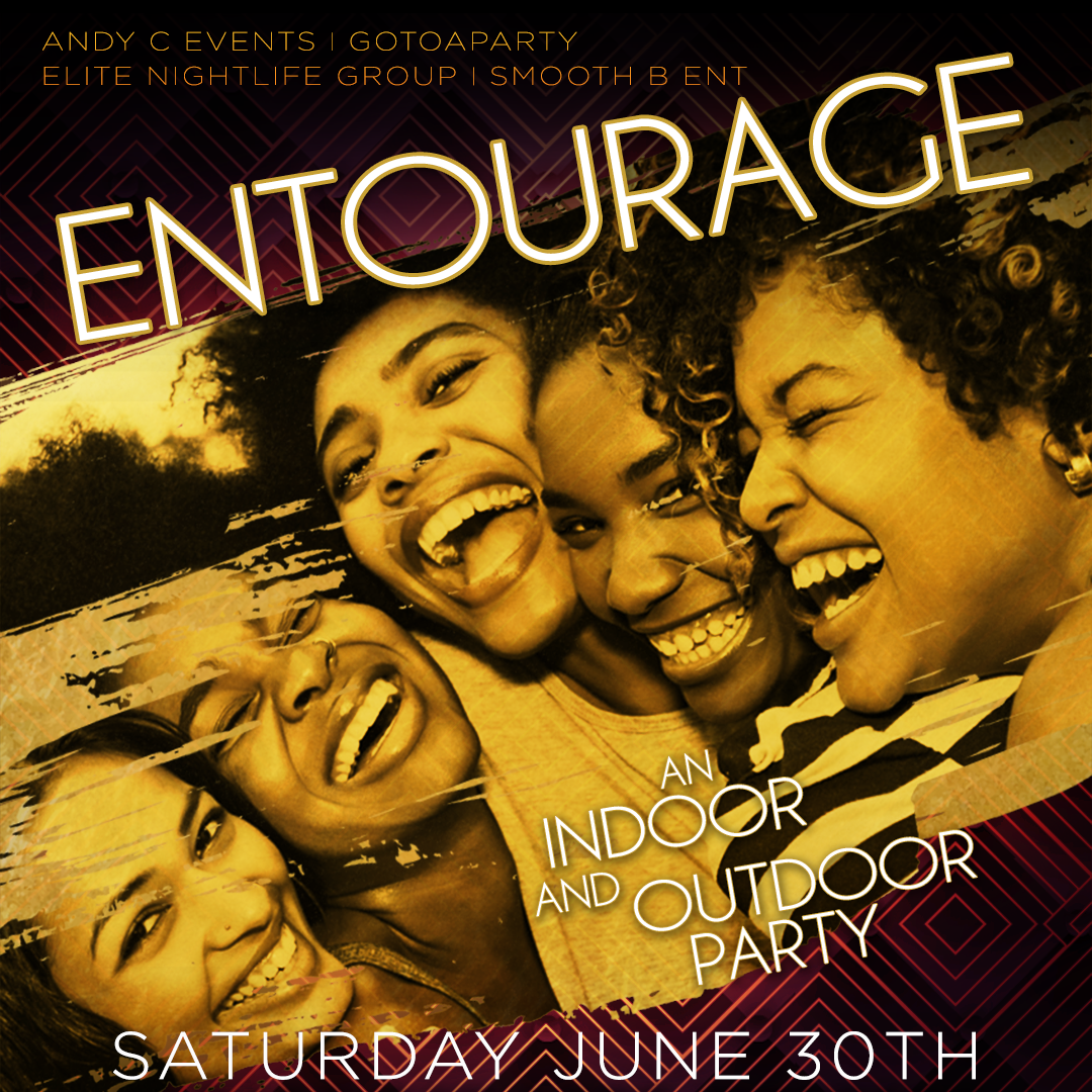 ENTOURAGE - indoor/outdoor party