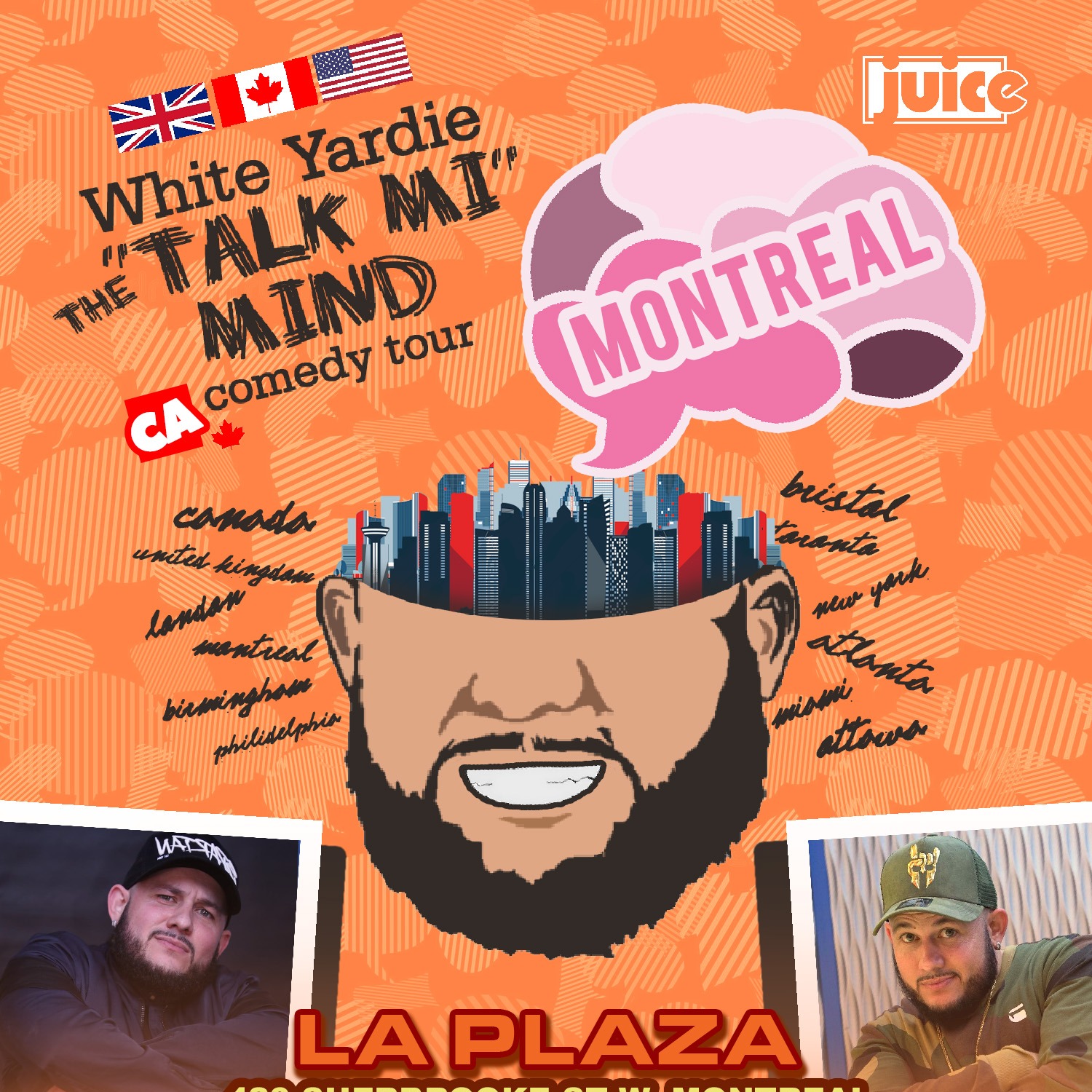 Montreal (late Late) - Juice Comedy Presents White Yardie's 'talk Mi Mind' 