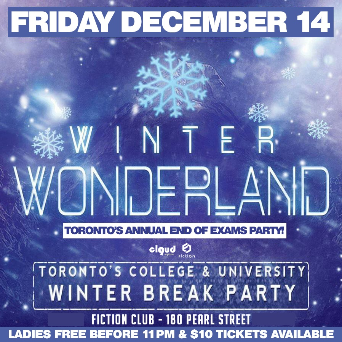 Winter Wonderland | End of Exams @ Fiction / Fri Dec 14 | Ladies FREE B4 11