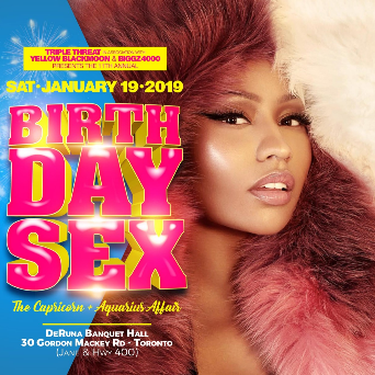 BIRTHDAY SEX 2019 - SAT JANUARY 19TH, 2019 INSIDE DE RUNA BANQUETHALL
