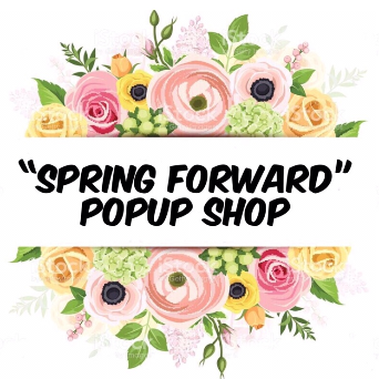 2nd Annual Spring Forward Popup Shop 