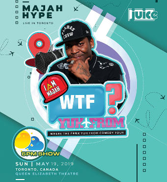 JUICE Comedy pres MAJAH HYPE'S 'Where The F@#k Yuh From' Tour: (Early Show)