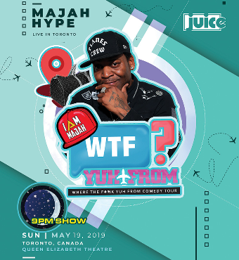 JUICE Comedy pres MAJAH HYPE'S 'Where The F@#k Yuh From' Tour: (Late Show)