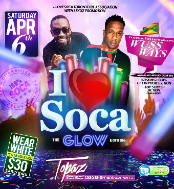 I Love Soca Apr 6th - The Glow Edition - Ft Wusswayz