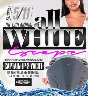 The 13th Annual ALL WHITE ESCAPE 2019 Mother's Day Weekend Midnight Cruise