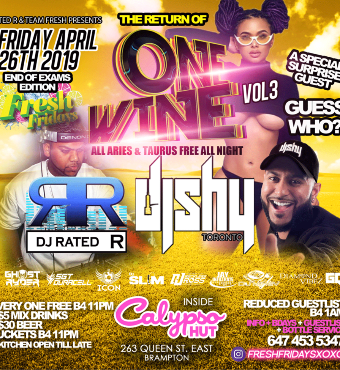 FRESH FRIDAYS-THE RETURN OF ONE WHINE - FEAT: DJ SHY@CALYPSO HUT (BRAMPTON)