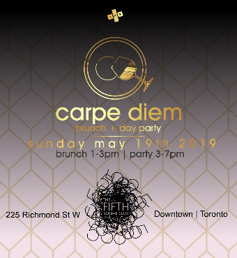Carpe Diem - Brunch & Day Party - Victoria Day Long Weekend Sunday May 19th 