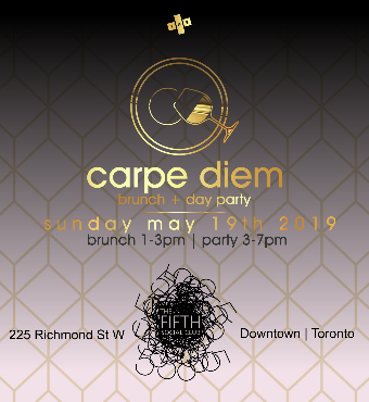 Carpe Diem - Brunch & Day Party - Victoria Day Long Weekend Sunday May 19th