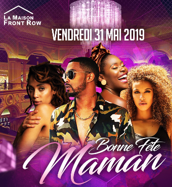 La Maison Front Row - Bonne Fete Maman