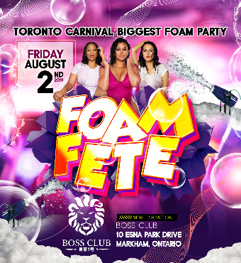 Foam Fete - Toronto Carnival Biggest Foam Party