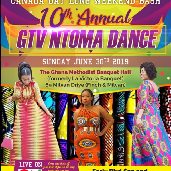 10th Annual Gtv Ntoma Dance - Canada Day Long Weekend Bash