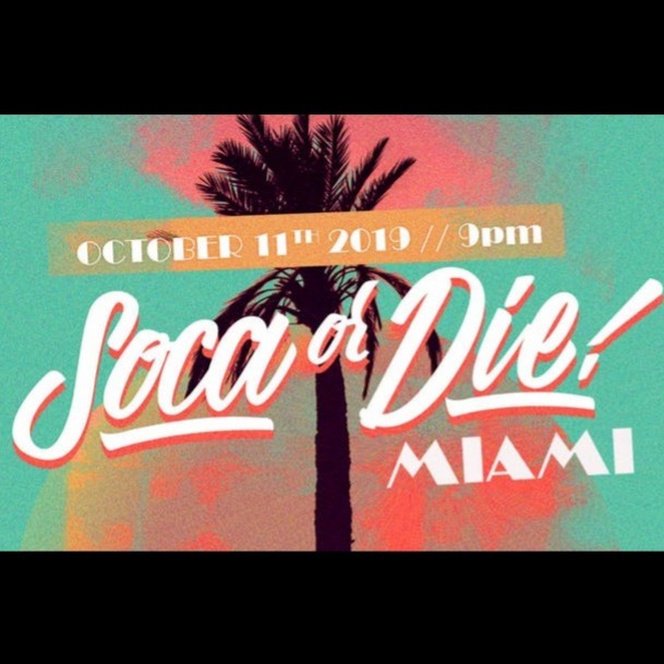 Soca or Die Miami Carnival 2019 | Tickets 11 Oct