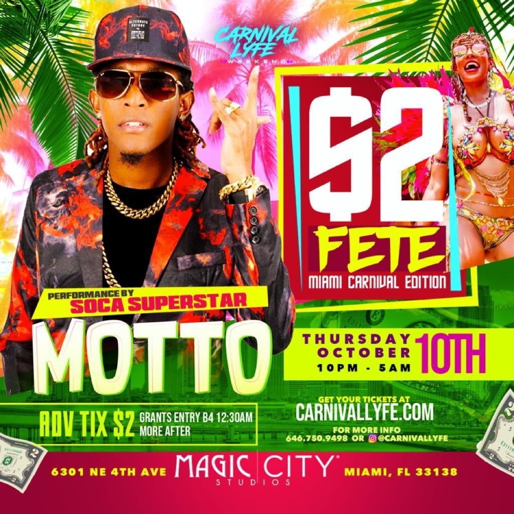 $2 Fete With Soca Superstar Motto - Miami Carnival 2019 Edition 