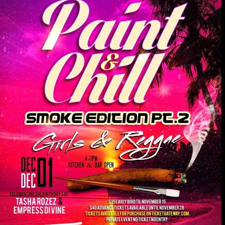 PAINT N CHILL -SMOKE EDITION PART2