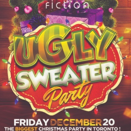 UGLY SWEATER PARTY @ FICTION NIGHTCLUB | FRIDAY DEC 20TH